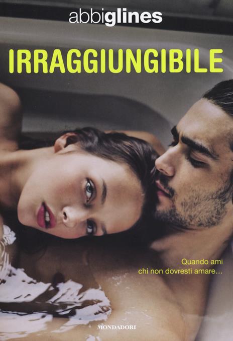 Irraggiungibile - Abbi Glines - copertina