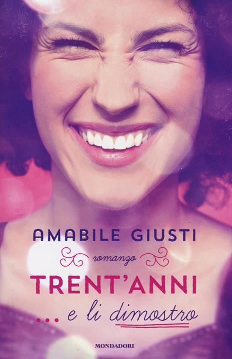 Trent'anni... e li dimostro - Amabile Giusti - 6