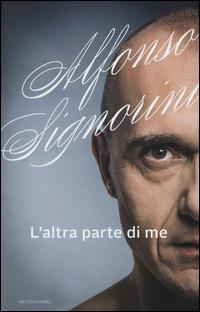 L'altra parte di me - Alfonso Signorini - copertina