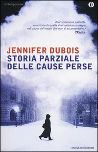Storia parziale delle cause perse - Jennifer Dubois - copertina