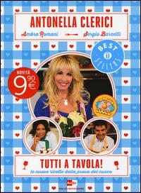 Tutti a tavola! Le nuove ricette della prova del cuoco - Antonella Clerici,Ambra Romani,Sergio Barzetti - copertina