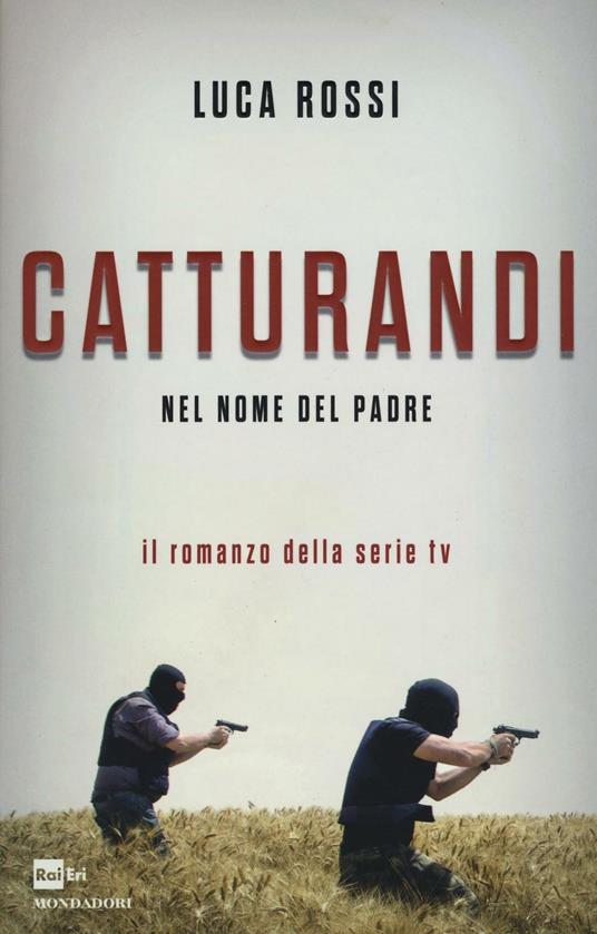 Catturandi. Nel nome del padre - Luca Rossi - 3