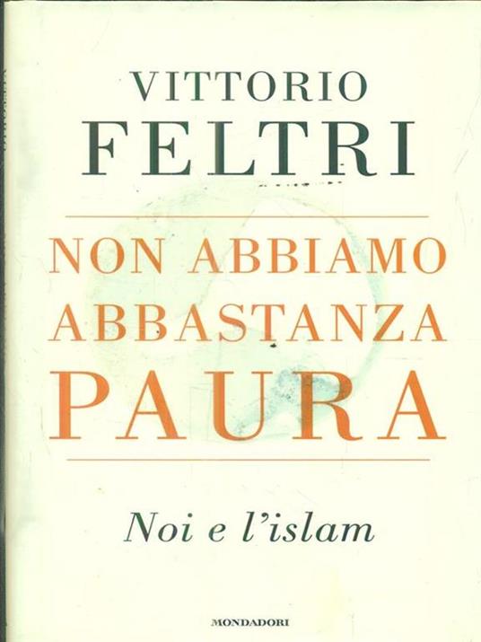 Non abbiamo abbastanza paura. Noi e l'Islam - Vittorio Feltri - copertina