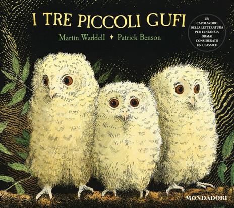 I tre piccoli gufi. Ediz. illustrata - Martin Waddell,Patrick Benson - copertina