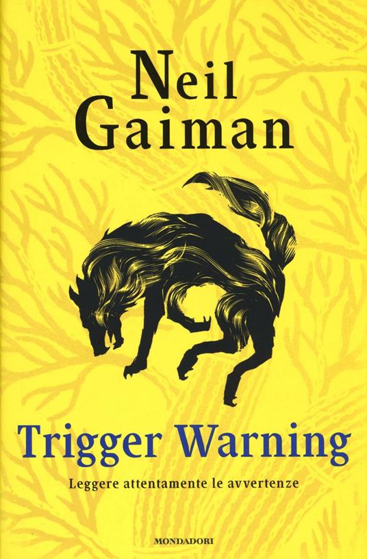 Trigger Warning. Leggere attentamente le avvertenze - Neil Gaiman - Libro -  Mondadori - Omnibus