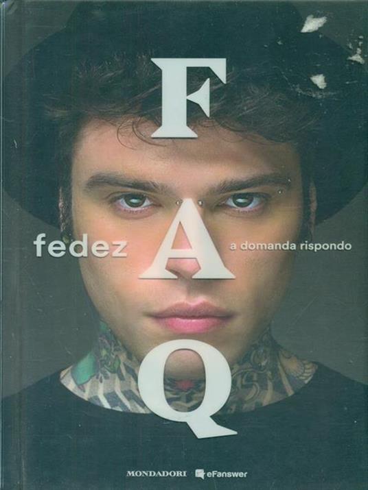 FAQ. A domanda rispondo - Fedez - 4