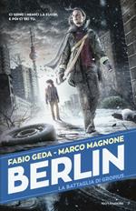 La battaglia di Gropius. Berlin. Vol. 3