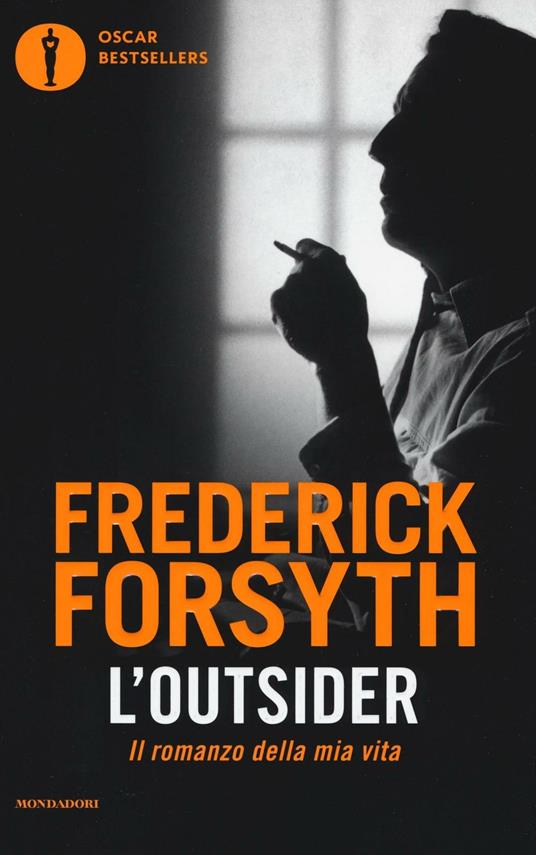 L'outsider. Il romanzo della mia vita - Frederick Forsyth - copertina