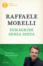 Dimagrire senza dieta. Il metodo psicosomatico