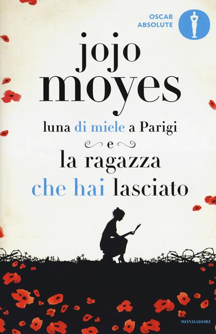 Luna di miele a Parigi-La ragazza che hai lasciato - Jojo Moyes - copertina