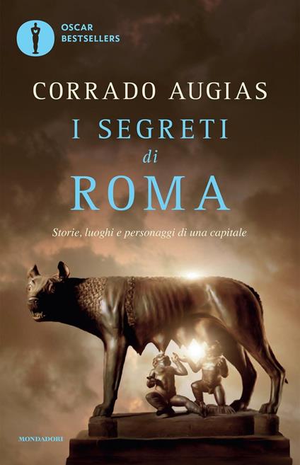 I segreti di Roma. Storie, luoghi e personaggi di una capitale - Corrado Augias - copertina