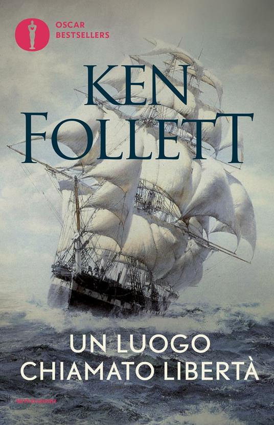 Un luogo chiamato libertà - Ken Follett - copertina