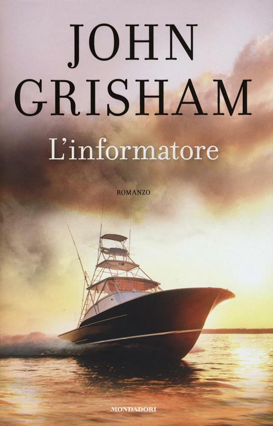 L' informatore - John Grisham - 2