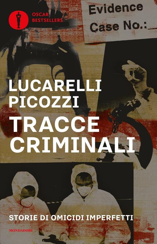 Tracce criminali. Storie di omicidi imperfetti - Carlo Lucarelli,Massimo Picozzi - copertina