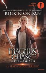 La spada del guerriero. Magnus Chase e gli dei di Asgard. Vol. 1