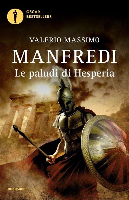 Le paludi di Hesperia - Valerio Massimo Manfredi - Libro - Mondadori - Oscar  bestsellers