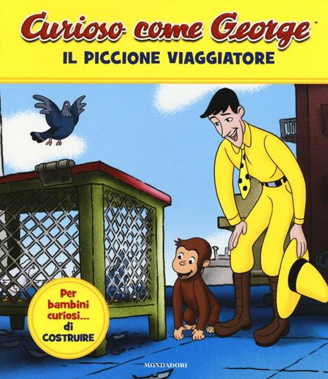 Il piccione viaggiatore. Curioso come George. Ediz. a colori. Vol. 1 - copertina