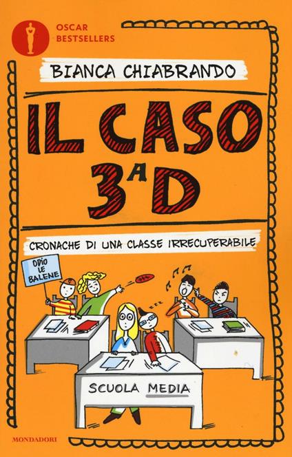 Il caso 3ª D. Cronache di una classe irrecuperabile - Bianca Chiabrando - copertina