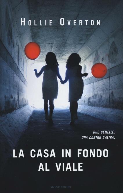 La casa in fondo al viale - Hollie Overton - copertina