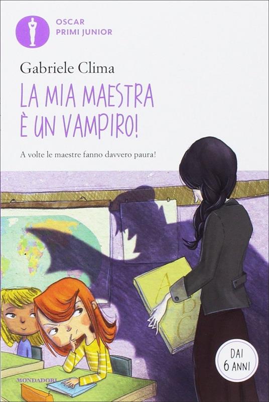 La mia maestra è un vampiro! - Gabriele Clima - copertina