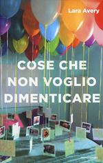 Cose che non voglio dimenticare