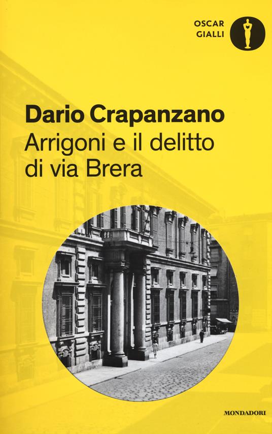 Arrigoni e il delitto di via Brera. Milano, 1952 - Dario Crapanzano - copertina