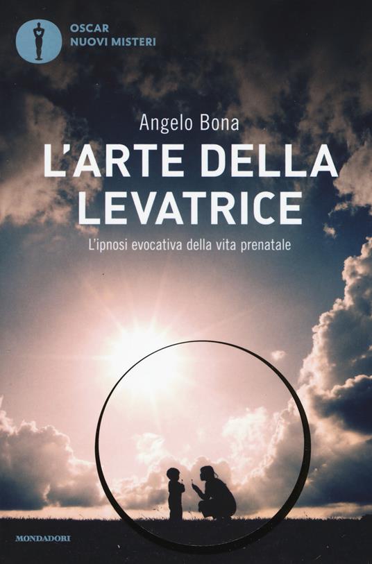 L' arte della levatrice. L'ipnosi evocativa della vita prenatale - Angelo Bona - copertina