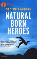 Natural born heroes