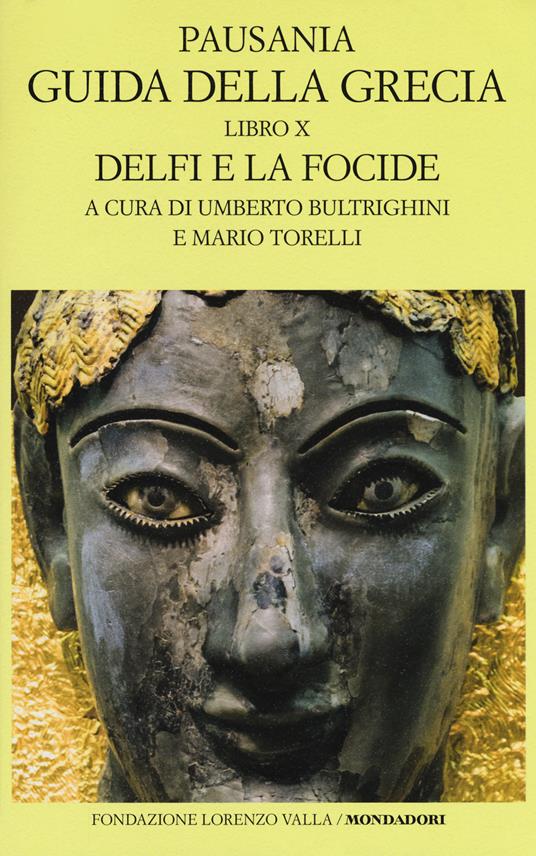 Guida della Grecia. Testo greco a fronte. Vol. 10: Delfi e la Focide. - Pausania - copertina