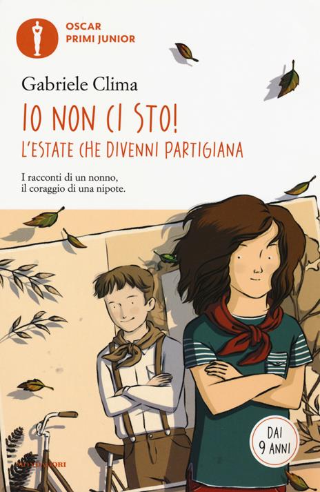 Io non ci sto! L'estate che divenni partigiana - Gabriele Clima - copertina