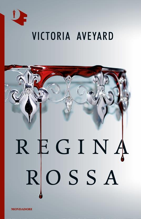 Regina rossa - Victoria Aveyard - Libro - Mondadori - Oscar fantastica |  laFeltrinelli