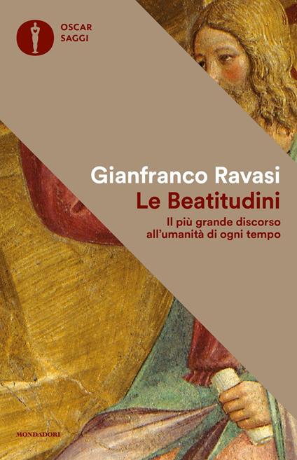 Le beatitudini. Il più grande discorso all'umanità di ogni tempo - Gianfranco Ravasi - copertina