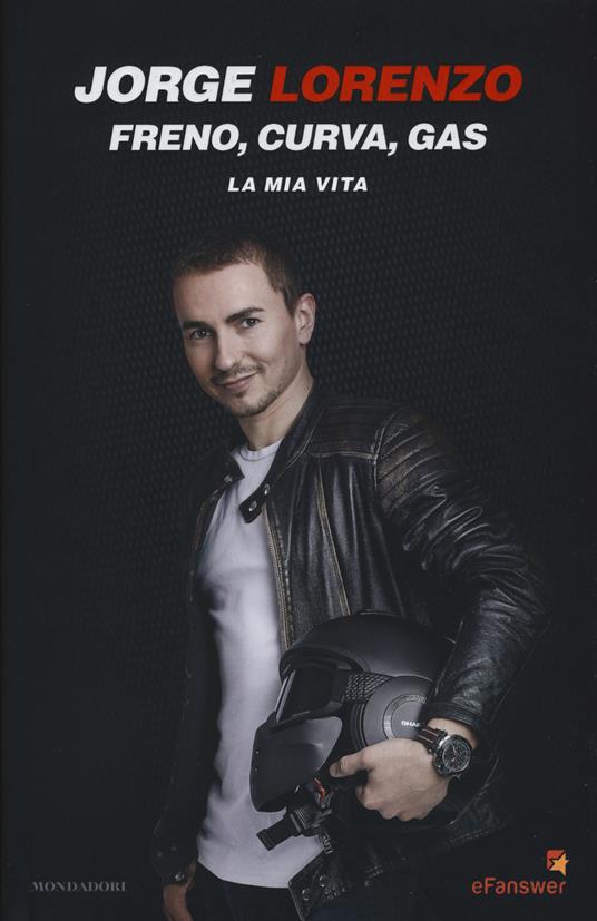 Freno, curva, gas. La mia vita - Jorge Lorenzo - copertina