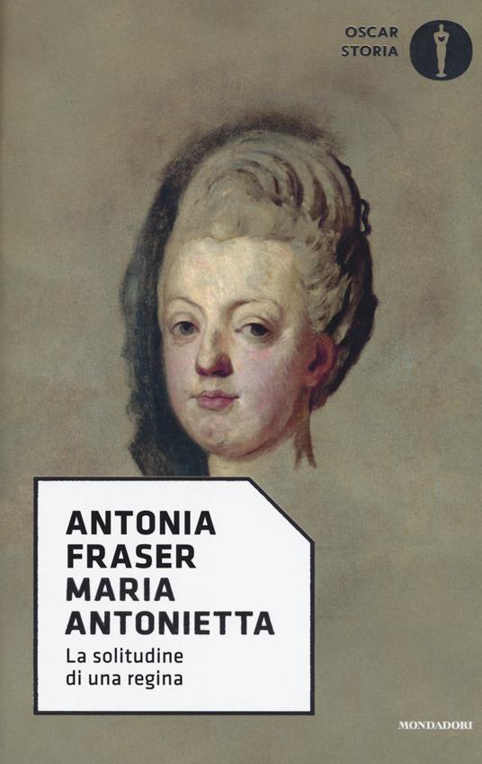 Maria Antonietta. La solitudine di una regina - Antonia Fraser - copertina