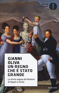 Un regno che è stato grande. La storia negata dei Borboni di Napoli e Sicilia