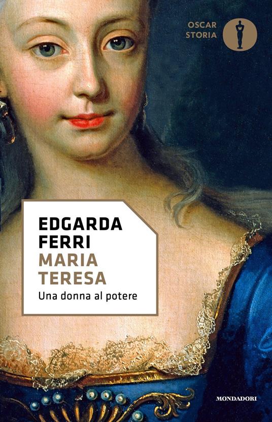 Maria Teresa, una donna al potere - Edgarda Ferri - copertina