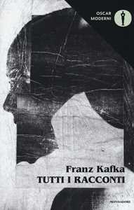 Libro Tutti i racconti Franz Kafka