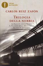 Trilogia della nebbia: Il principe della nebbia-Il palazzo della mezzanotte-Le luci di settembre