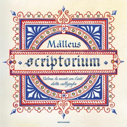 Scriptorium. Calma la tua mente con l'arte della calligrafia. Ediz. illustrata - Màlleus - copertina