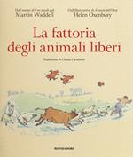 La fattoria degli animali liberi. Ediz. a colori