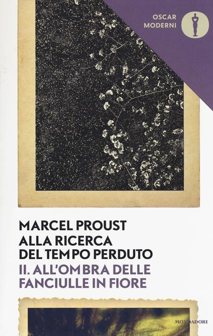 Alla ricerca del tempo perduto. Vol. 2: All'ombra delle fanciulle in fiore. - Marcel Proust - copertina