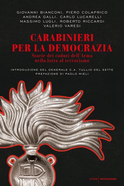 Carabinieri per la democrazia. Storie dei caduti dell'Arma nella lotta al terrorismo - copertina