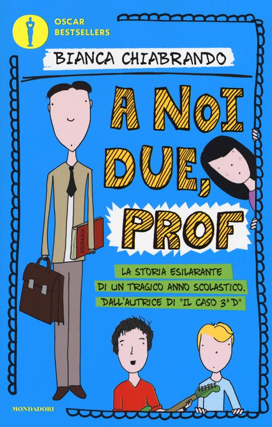 A noi due, prof - Bianca Chiabrando - copertina