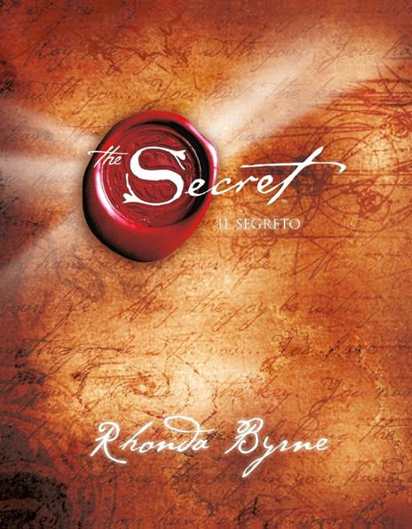 The secret - Rhonda Byrne - Libro - Mondadori - Vivere meglio | Feltrinelli