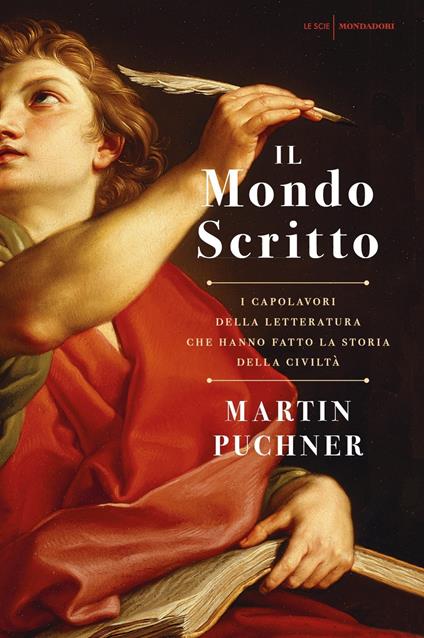 Il mondo scritto. I capolavori della letteratura che hanno fatto la storia della civiltà - Martin Puchner - copertina