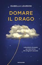 Domare il drago. Laboratorio di poesia per dare forma alle emozioni nascoste 