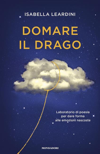 Domare il drago. Laboratorio di poesia per dare forma alle emozioni nascoste  - Isabella Leardini - copertina