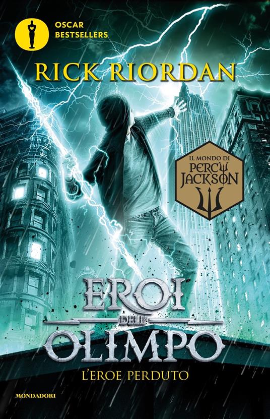 L' eroe perduto. Eroi dell'Olimpo. Vol. 1 - Rick Riordan - Libro -  Mondadori - Oscar bestsellers | laFeltrinelli