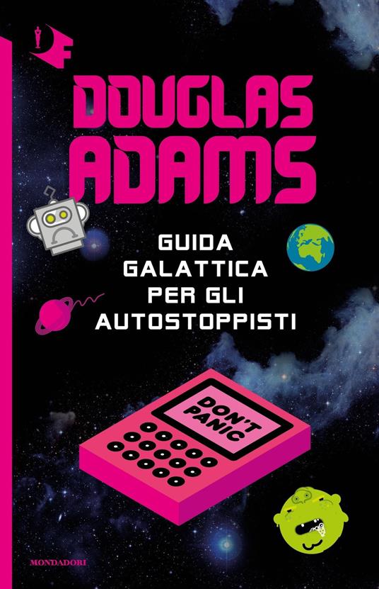 Guida galattica per gli autostoppisti - Douglas Adams - Libro - Mondadori -  Oscar fantastica | laFeltrinelli