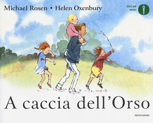 A caccia dell'Orso. Ediz. a colori - Michael Rosen,Helen Oxenbury - copertina